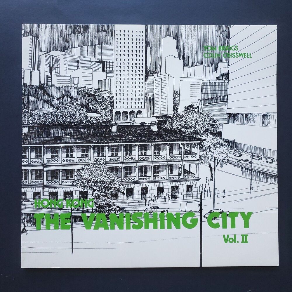 Hong Kong the Vanishing City Vol II Colin Crisswell Tom Briggs Sketches Art PB